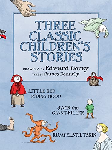 9780764955464: EDWARD GOREY THREE CLASSIC CHILDRENS STORIES: Little Red Riding Hood, Jack the Giant-Killer, and Rumpelstiltskin