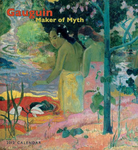 Gauguin: Maker of Myth 2012 Calendar (Wall Calendar) (9780764957383) by National Gallery Of Art; Washington