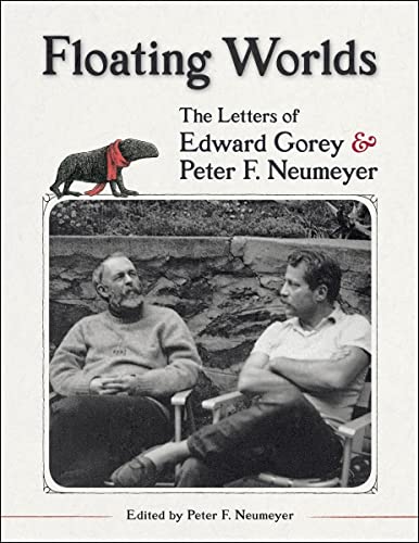 Beispielbild fr Floating Worlds: The Letters of Edward Gorey and Peter F. Neumeyer zum Verkauf von ZBK Books