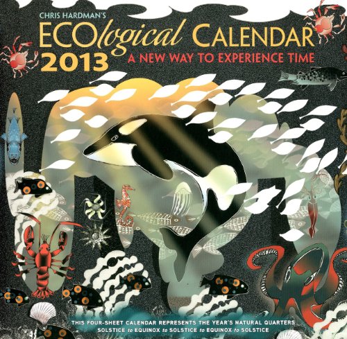 Stock image for Chris Hardman's Ecological 2013 Calendar: A New Way to Experience Time for sale by medimops