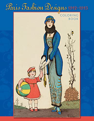 Stock image for Paris Fashion Designs, 1912-1913 Coloring Book for sale by ThriftBooks-Dallas