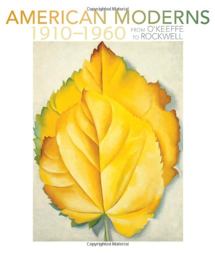 Beispielbild fr American Moderns, 1910-1960: From OKeefe to Rockwell zum Verkauf von Hawking Books