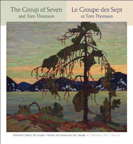 The Group of Seven and Tom Thomson 2014 Calendar: Le Groupe des Sep et Tom Thomson (English and French Edition) (9780764965050) by National Gallery Of Canada