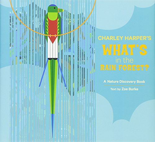 Imagen de archivo de Charley Harper's What's in the Rain Forest? (Nature Discovery Books) a la venta por HPB-Emerald