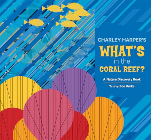 9780764968464: Charley Harper's What's in the Coral Reef