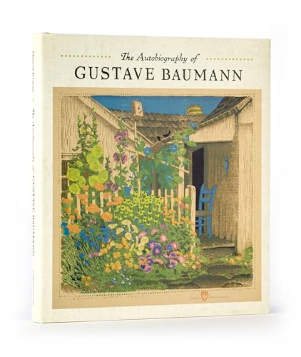 Stock image for The Autobiography of Gustave Baumann for sale by HPB Inc.