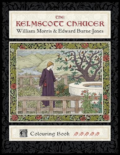 Imagen de archivo de The Kelmscott Chaucer: William Morris and Edward Burne-Jones, Coloring Book a la venta por Half Price Books Inc.