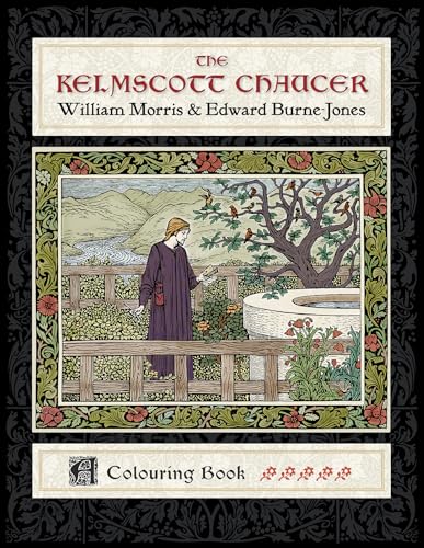 Stock image for The Kelmscott Chaucer: William Morris and Edward Burne-Jones, Coloring Book for sale by Half Price Books Inc.