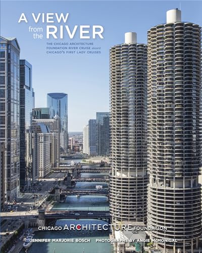 Imagen de archivo de A View from the River: The Chicago Architecture Foundation River Cruise Aboard Chicago's First Lady Cruises a la venta por Decluttr