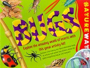 Bugs: Explore the Amazing World of Insects With This Great Activity Kit (Naturewatch) (9780765106971) by Legg, Gerald; Moyle, Philippa