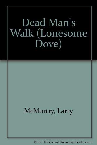 9780765107718: Dead Man's Walk (Lonesome Dove)