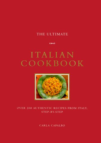 Beispielbild fr The Ultimate Italian Cookbook (The Ultimate Series) zum Verkauf von Books of the Smoky Mountains