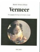 Beispielbild fr Vermeer: The Complete Paintings by the Master of Light (Master Artists Library) zum Verkauf von Wonder Book