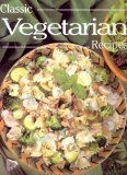 Beispielbild fr Classic Vegetarian Recipes zum Verkauf von Taos Books