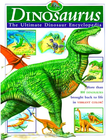 Stock image for Dinosaurus: The Ultimate Dinosaur Encyclopedia for sale by ThriftBooks-Atlanta