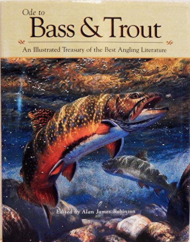 Beispielbild fr Ode to Bass Trout: An Illustrated Treasury of the Best Angling Literature zum Verkauf von Books of the Smoky Mountains