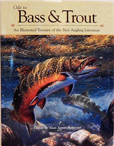 Stock image for Ode to Bass Trout: An Illustrated Treasury of the Best Angling Literature for sale by Books of the Smoky Mountains