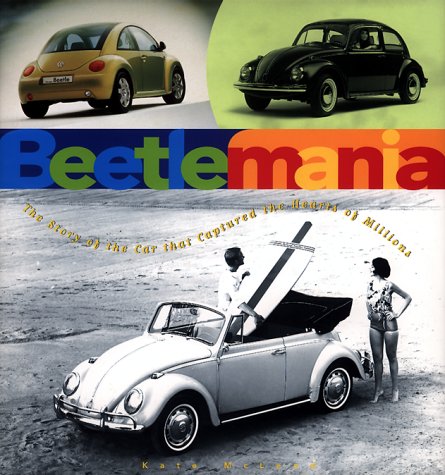 Beispielbild fr Beetlemania : The Story of the Car That Captured the Hearts of Millions zum Verkauf von Better World Books