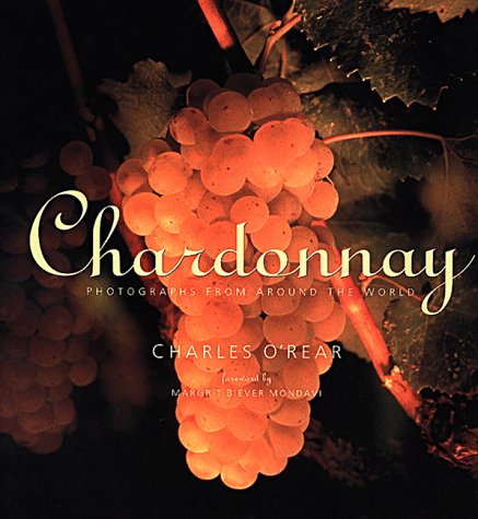 Imagen de archivo de Chardonnay: Photographs from Around the World a la venta por Your Online Bookstore