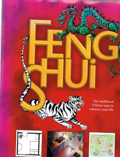 Beispielbild fr Feng-Shui : The Traditional Chinese Way to Enhance Your Life zum Verkauf von Better World Books