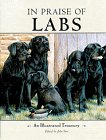 Stock image for In Praise of Labs: An Illustrated Treasury for sale by Half Price Books Inc.