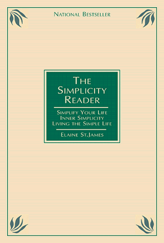 Stock image for The Simplicity Reader: Simplify Your Life: 100 Ways to Slow Down & Enjoy the Things That Really Matter for sale by ThriftBooks-Atlanta