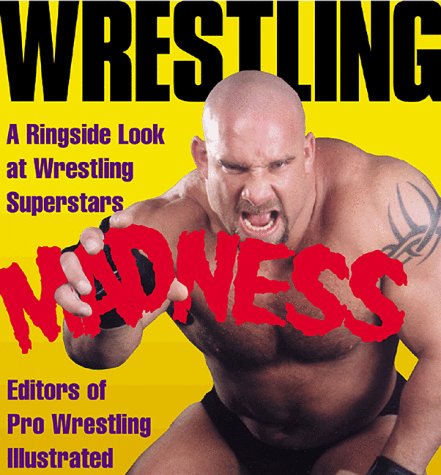 Stock image for Wrestling Madness: A Ringside Look at Wrestling Superstars for sale by HPB-Diamond
