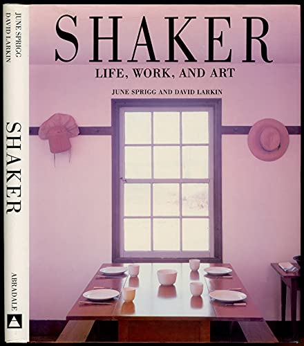 Beispielbild fr Shaker: Life, Work, and Art zum Verkauf von Wonder Book