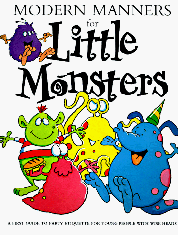 Imagen de archivo de Modern Manners for Little Monsters a la venta por Wonder Book