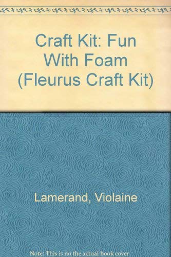 9780765191014: Craft Kit: Fun With Foam