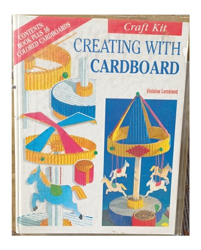 Stock image for Creating with Cardboard (Craft Kits Ser.) for sale by RareNonFiction, IOBA
