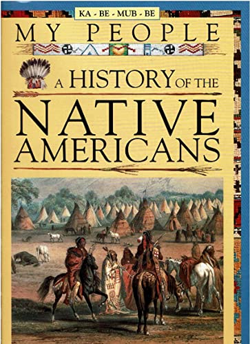 Beispielbild fr My People: A History of the Native Americans zum Verkauf von More Than Words