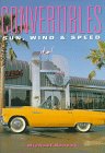 Stock image for Convertibles: Sun Wind and Speed (Cars) for sale by Wonder Book