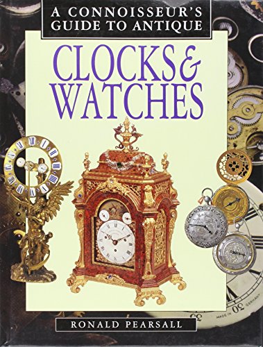 9780765192332: A Connoisseur's Guide to Antique Clocks & Watches (Connoisseurs Guides)