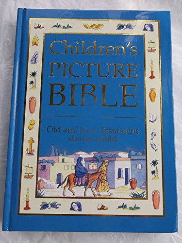 Stock image for Children's Picture Bible: Old and New Testament Stories Retold for sale by ThriftBooks-Dallas