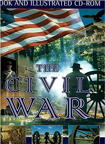 The Civil War 1861-1865 (Book and Illustrated CD-ROM)