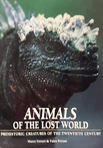 Imagen de archivo de Animals of the Lost World: Prehistoric Creatures of the Twentieth Century a la venta por Wonder Book