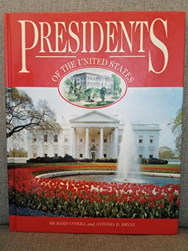 Presidents of the United States (9780765193438) by O'Neill, Richard; Bryan, Antonia D.