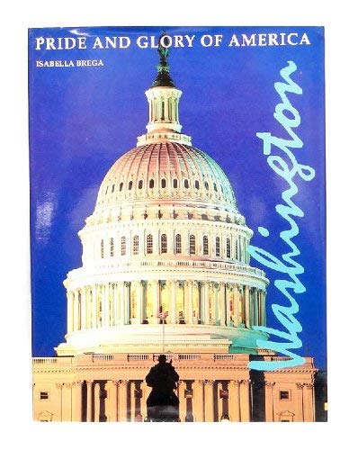 Stock image for Washington : Pride and Glory of America for sale by Better World Books