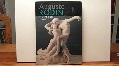 Stock image for Auguste Rodin: Master of Sculpture (Art) for sale by HPB-Ruby