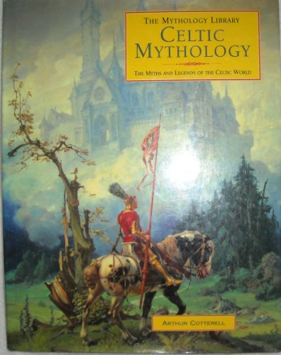 Stock image for Celtic Mythology: The Myths and Legends of the Celtic World (The Mythology Library) for sale by HPB-Emerald