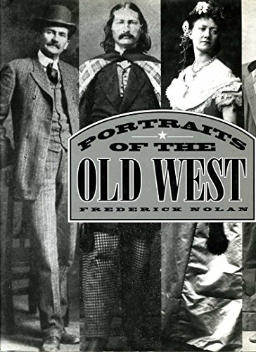 Beispielbild fr Portraits of the Old West zum Verkauf von Wonder Book