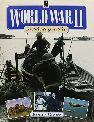 Stock image for World War II in Photographs (The World Wars in Photographs) for sale by Wonder Book