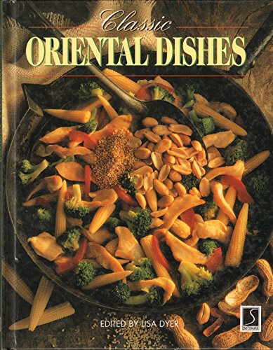 Stock image for Classic Oriental Dishes for sale by Half Price Books Inc.