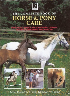 9780765196903: The Complete Book of Horse and Pony Care