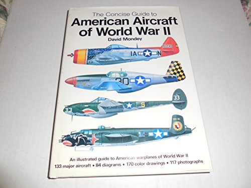 Imagen de archivo de The Concise Guide to American Aircraft of World War II a la venta por Ergodebooks