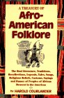 Beispielbild fr A Treasury of Afro-American Folklore: The Oral Literature, Traditions, Recollections, Legends, Tales, Songs, Religious Beliefs, Customs, Sayings, and Humor of Peoples of African Descent in zum Verkauf von WorldofBooks