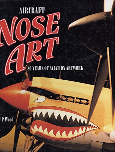 Stock image for Aircraft Nose Art: 80 Years of Aviation Artwork for sale by HPB Inc.