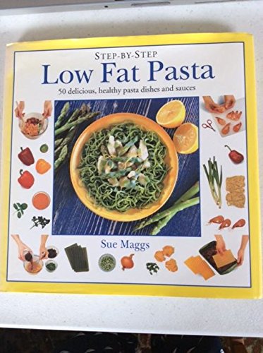 Stock image for Low Fat Pasta (Step-By-Step) for sale by HPB Inc.