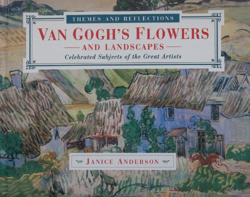 9780765197641: Van Gogh's Flowers and Landscapes: Celebrated Subjects of the Great Artists